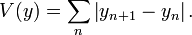 V(y)=\sum \limits _{n}\left|y_{{n+1}}-y_{n}\right|.