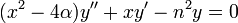 (x^{2}-4\alpha )y''+xy'-n^{2}y=0\,