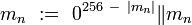 m_{n}\ :=\ {0}^{{256\ -\ {\mathcal  {j}}m_{n}{\mathcal  {j}}}}{\mathcal  {k}}m_{n}