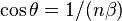 \cos \theta =1/(n\beta )