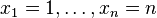 x_{1}=1,\ldots ,x_{n}=n