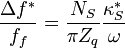 {\frac  {\Delta f^{{*}}}{f_{f}}}={\frac  {N_{S}}{\pi Z_{q}}}{\frac  {\kappa _{S}^{{*}}}\omega }