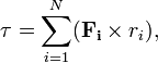 {\mathbf  {\tau }}=\sum _{{i=1}}^{N}({\mathbf  {F_{i}}}\times r_{i}),