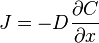 J=-D{\frac  {\partial C}{\partial x}}