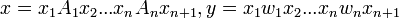 x=x_{1}A_{1}x_{2}...x_{n}A_{n}x_{{n+1}},y=x_{1}w_{1}x_{2}...x_{n}w_{n}x_{{n+1}}