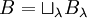 B=\sqcup _{{\lambda }}B_{{\lambda }}