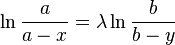 \ln {a \over {a-x}}=\lambda \ln {b \over {b-y}}