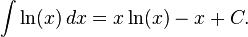 \int \ln(x)\,dx=x\ln(x)-x+C.