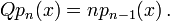 Qp_{n}(x)=np_{{n-1}}(x)\,.