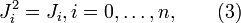 J_{i}^{2}=J_{i},i=0,\ldots ,n,\qquad (3)