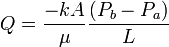 Q={\frac  {-kA}{\mu }}{\frac  {(P_{b}-P_{a})}{L}}