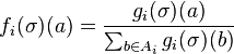 f_{i}(\sigma )(a)={\frac  {g_{i}(\sigma )(a)}{\sum _{{b\in A_{i}}}g_{i}(\sigma )(b)}}