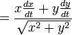 ={\frac  {x{\frac  {dx}{dt}}+y{\frac  {dy}{dt}}}{{\sqrt  {x^{2}+y^{2}}}}}