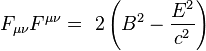 F_{{\mu \nu }}F^{{\mu \nu }}=\ 2\left(B^{2}-{\frac  {E^{2}}{c^{2}}}\right)