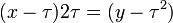 (x-\tau )2\tau =(y-\tau ^{2})\,