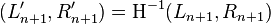 (L_{{n+1}}',R_{{n+1}}')={\mathrm  H}^{{-1}}(L_{{n+1}},R_{{n+1}})