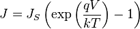 J=J_{S}\left(\exp \left({\frac  {qV}{kT}}\right)-1\right)