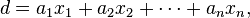 d=a_{1}x_{1}+a_{2}x_{2}+\cdots +a_{n}x_{n},