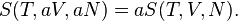 S(T,aV,aN)=aS(T,V,N).\,