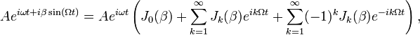 Ae^{{i\omega t+i\beta \sin(\Omega t)}}=Ae^{{i\omega t}}\left(J_{0}(\beta )+\sum _{{k=1}}^{{\infty }}J_{k}(\beta )e^{{ik\Omega t}}+\sum _{{k=1}}^{{\infty }}(-1)^{k}J_{k}(\beta )e^{{-ik\Omega t}}\right),