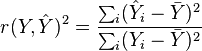 r(Y,{\hat  {Y}})^{2}={\frac  {\sum _{i}({\hat  {Y}}_{i}-{\bar  {Y}})^{2}}{\sum _{i}(Y_{i}-{\bar  {Y}})^{2}}}