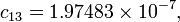 c_{{13}}=1.97483\times 10^{{-7}},\,\!