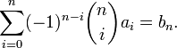 \sum _{{i=0}}^{n}(-1)^{{n-i}}{\binom  {n}{i}}a_{i}=b_{n}.