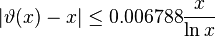 |\vartheta (x)-x|\leq 0.006788{\frac  {x}{\ln x}}