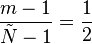 {\frac  {m-1}{{\tilde  N}-1}}={\frac  {1}{2}}