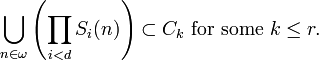 \bigcup _{{n\in \omega }}\left(\prod _{{i<d}}S_{i}(n)\right)\subset C_{k}{\text{ for some }}k\leq r.