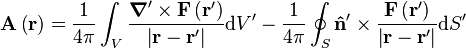 {\mathbf  {A}}\left({\mathbf  {r}}\right)={\frac  {1}{4\pi }}\int _{{V}}{\frac  {{\boldsymbol  {\nabla }}'\times {\mathbf  {F}}\left({\mathbf  {r}}'\right)}{\left|{\mathbf  {r}}-{\mathbf  {r}}'\right|}}{\mathrm  {d}}V'-{\frac  {1}{4\pi }}\oint _{{S}}{\mathbf  {{\hat  {n}}}}'\times {\frac  {{\mathbf  {F}}\left({\mathbf  {r}}'\right)}{\left|{\mathbf  {r}}-{\mathbf  {r}}'\right|}}{\mathrm  {d}}S'