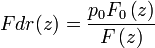 Fdr(z)={\frac  {{{p_{0}}{F_{0}}\left(z\right)}}{{F\left(z\right)}}}