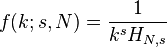 f(k;s,N)={\frac  {1}{k^{s}H_{{N,s}}}}