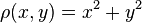 \rho (x,y)=x^{2}+y^{2}