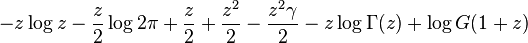 -z\log z-{\frac  {z}{2}}\log 2\pi +{\frac  {z}{2}}+{\frac  {z^{2}}{2}}-{\frac  {z^{2}\gamma }{2}}-z\log \Gamma (z)+\log G(1+z)