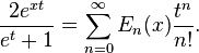 {\frac  {2e^{{xt}}}{e^{t}+1}}=\sum _{{n=0}}^{\infty }E_{n}(x){\frac  {t^{n}}{n!}}.