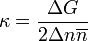 \kappa ={\frac  {\Delta G}{2\Delta n\overline {n}}}\,