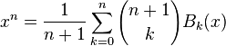 x^{n}={\frac  {1}{n+1}}\sum _{{k=0}}^{n}{n+1 \choose k}B_{k}(x)