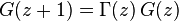 G(z+1)=\Gamma (z)\,G(z)