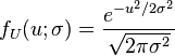 f_{U}(u;\sigma )={\frac  {e^{{-u^{2}/2\sigma ^{2}}}}{{\sqrt  {2\pi \sigma ^{2}}}}}