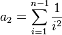 a_{2}=\sum _{{i=1}}^{{n-1}}{\frac  {1}{i^{2}}}