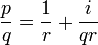 {\frac  {p}{q}}={\frac  1r}+{\frac  {i}{qr}}