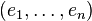 (e_{1},\ldots ,e_{n})