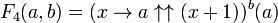 F_{4}(a,b)=(x\to a\uparrow \uparrow (x+1))^{b}(a)