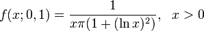 f(x;0,1)={\frac  {1}{x\pi (1+(\ln x)^{2})}},\ \ x>0