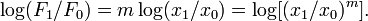 \log(F_{1}/F_{0})=m\log(x_{1}/x_{0})=\log[(x_{1}/x_{0})^{m}].\,