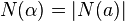 N(\alpha )=|N(a)|