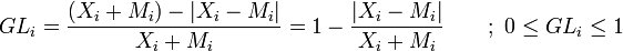 GL_{i}={\dfrac  {(X_{i}+M_{i})-\left|X_{i}-M_{i}\right|}{X_{i}+M_{i}}}=1-{\dfrac  {\left|X_{i}-M_{i}\right|}{X_{i}+M_{i}}}\qquad ;\ 0\leq GL_{i}\leq 1