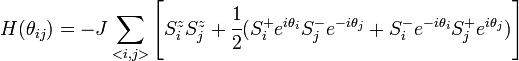 H(\theta _{{ij}})=-J\sum _{{<i,j>}}\left[S_{i}^{z}S_{j}^{z}+{\cfrac  {1}{2}}(S_{i}^{+}e^{{i\theta _{i}}}S_{j}^{-}e^{{-i\theta _{j}}}+S_{i}^{-}e^{{-i\theta _{i}}}S_{j}^{+}e^{{i\theta _{j}}})\right]