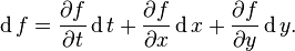 {\operatorname df}={\frac  {\partial f}{\partial t}}\operatorname dt+{\frac  {\partial f}{\partial x}}\operatorname dx+{\frac  {\partial f}{\partial y}}\operatorname dy.